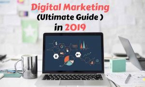 Read more about the article The Ultimate Guide to Digital Marketing-2019