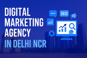 Read more about the article Digital Marketing Agency in Delhi NCR 2025